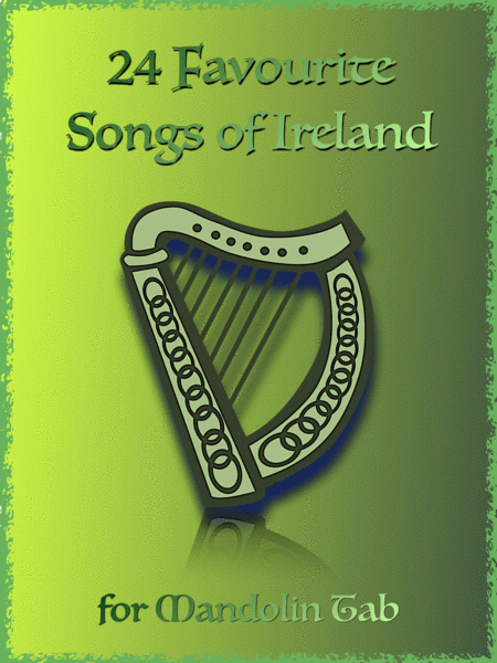 24 Favourite Songs of Ireland, for Mandolin Tab GDAE