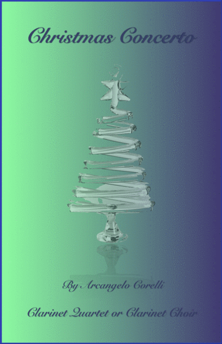 Christmas Concerto, Allegro, by Corelli; for Clarinet Quartet or Choir Clarinet Quartet scores gallery preview page 1