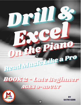 Late Beginning Piano Method Book - Drill & Excel On the Piano Book 2