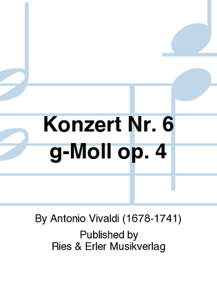 Konzert Nr. 6 g-Moll Op. 4