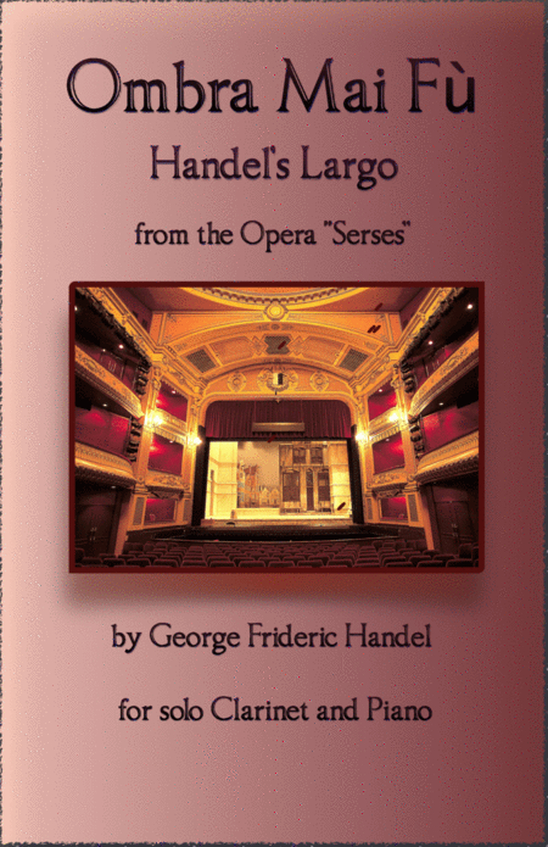 Handel's Largo from Xerxes, Ombra Mai Fù, for solo Clarinet and Piano
