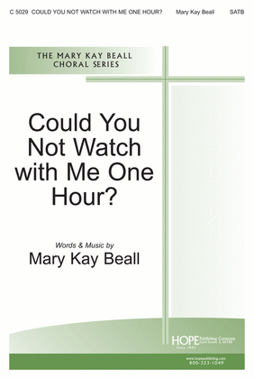 Book cover for Could You Not Watch with Me One Hour
