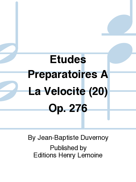 Etudes Preparatoires a la Velocite (20) Op. 276
