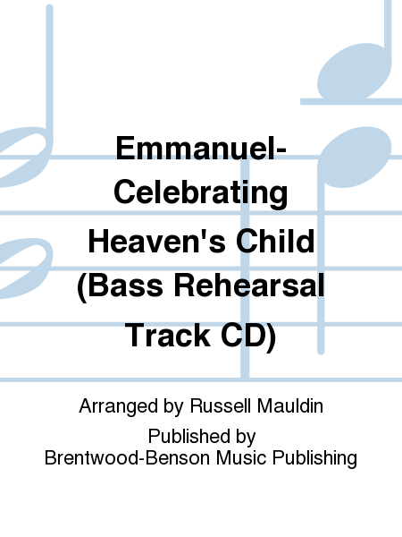 Emmanuel-Celebrating Heaven's Child (Bass Rehearsal Track CD)