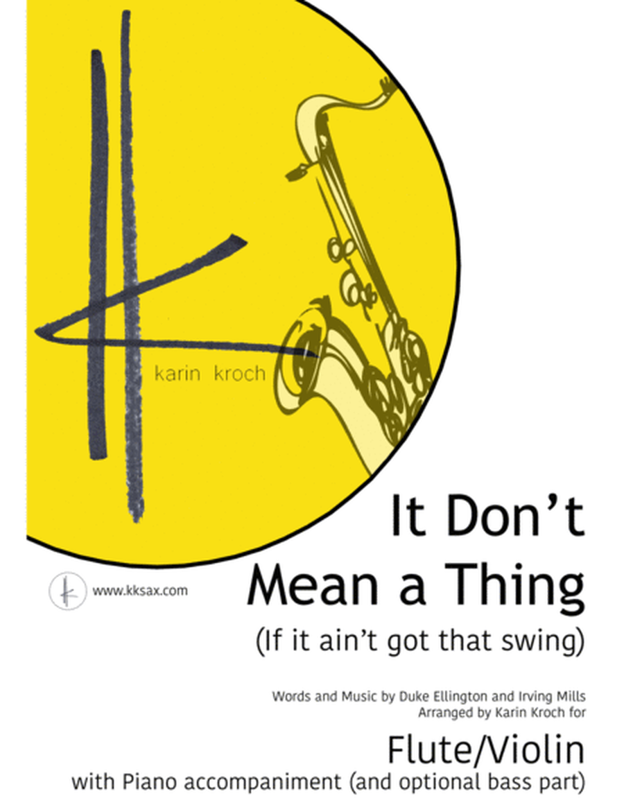 It Don't Mean A Thing (If It Ain't Got That Swing) - With written out solo's! (Flute/Violin, Piano & Bass)