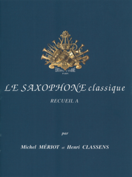 Le Nouveau saxophone classique Vol. A
