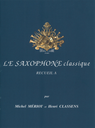 Book cover for Le Nouveau saxophone classique - Volume A