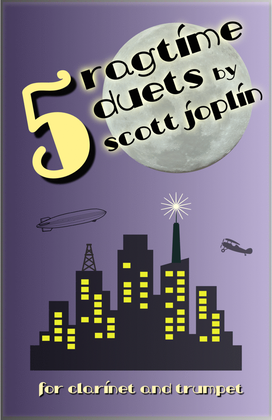 Book cover for Five Ragtime Duets by Scott Joplin for Clarinet and Trumpet