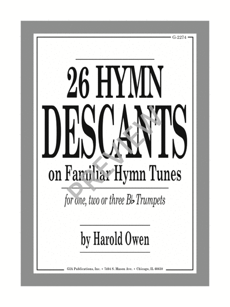 Twenty-Six Hymn Descants on Familiar Hymn-Tunes