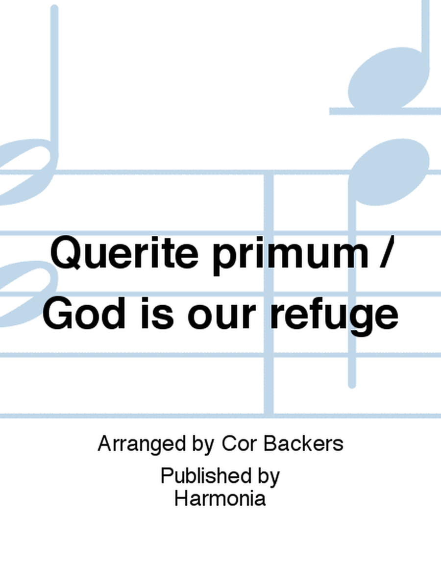 Querite primum / God is our refuge