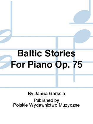 Baltic Stories For Piano Op. 75