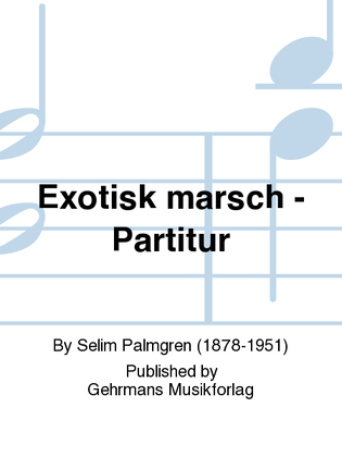 Exotisk marsch - Partitur