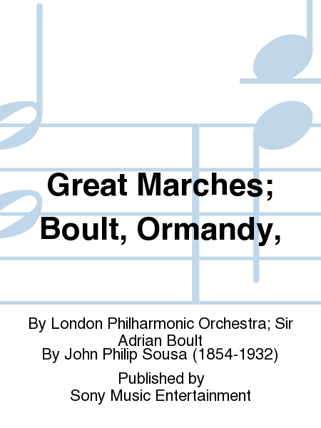 Great Marches; Boult, Ormandy,