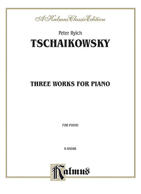 Peter Ilyich Tchaikovsky : Eighteen Piano Pieces, Op. 72; Aveu Passionne; Valse, Op. 40, No. 9, 1st Version