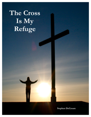 Book cover for The Cross Is My Refuge