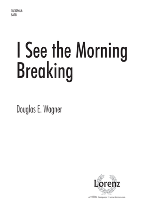 Book cover for I See the Morning Breaking
