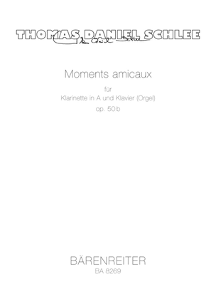 Moments amicaux for Clarinet in A and Piano (Organ) op. 50b