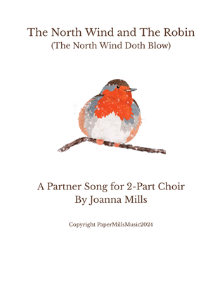 Book cover for The North Wind and The Robin (The North Wind Doth Blow): A Partner Song for 2-Part Choir