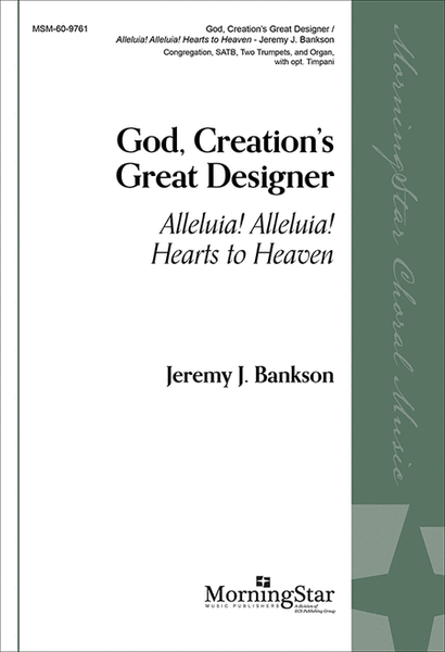God, Creation's Great Designer: Alleluia! Alleluia! Hearts to Heaven (Choir/Full Score) image number null