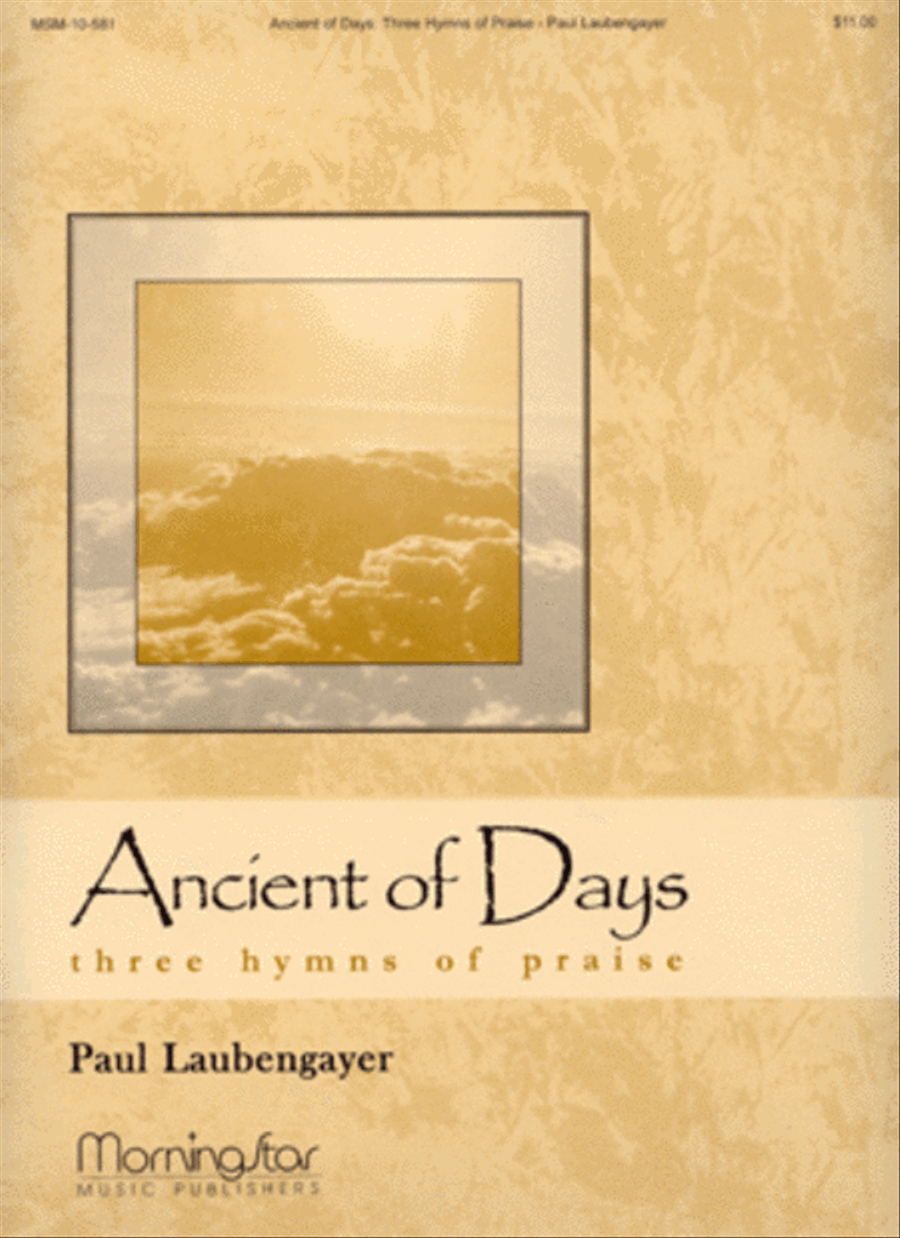 Ancient of Days: Three Hymns of Praise