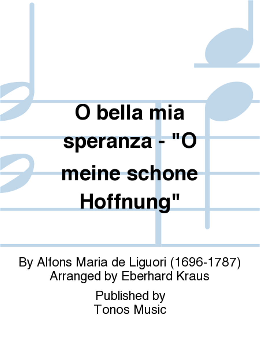 O bella mia speranza - "O meine schone Hoffnung"