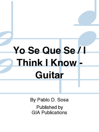 Yo Sé Que Sé / I Think I Know - Guitar edition