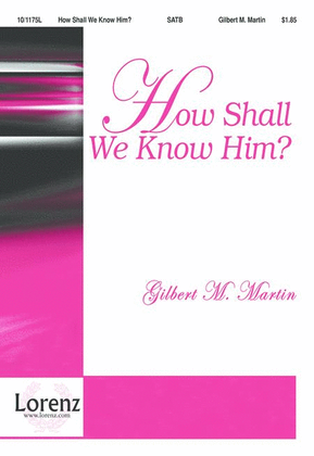 Book cover for How Shall We Know Him?