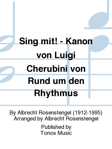Sing mit! - Kanon von Luigi Cherubini von Rund um den Rhythmus