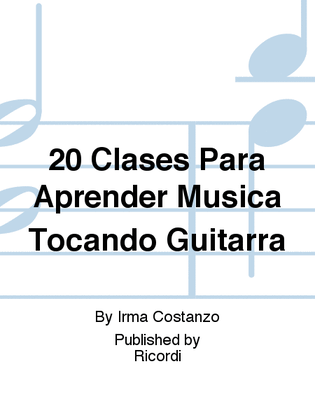 Book cover for 20 Clases Para Aprender Musica Tocando Guitarra
