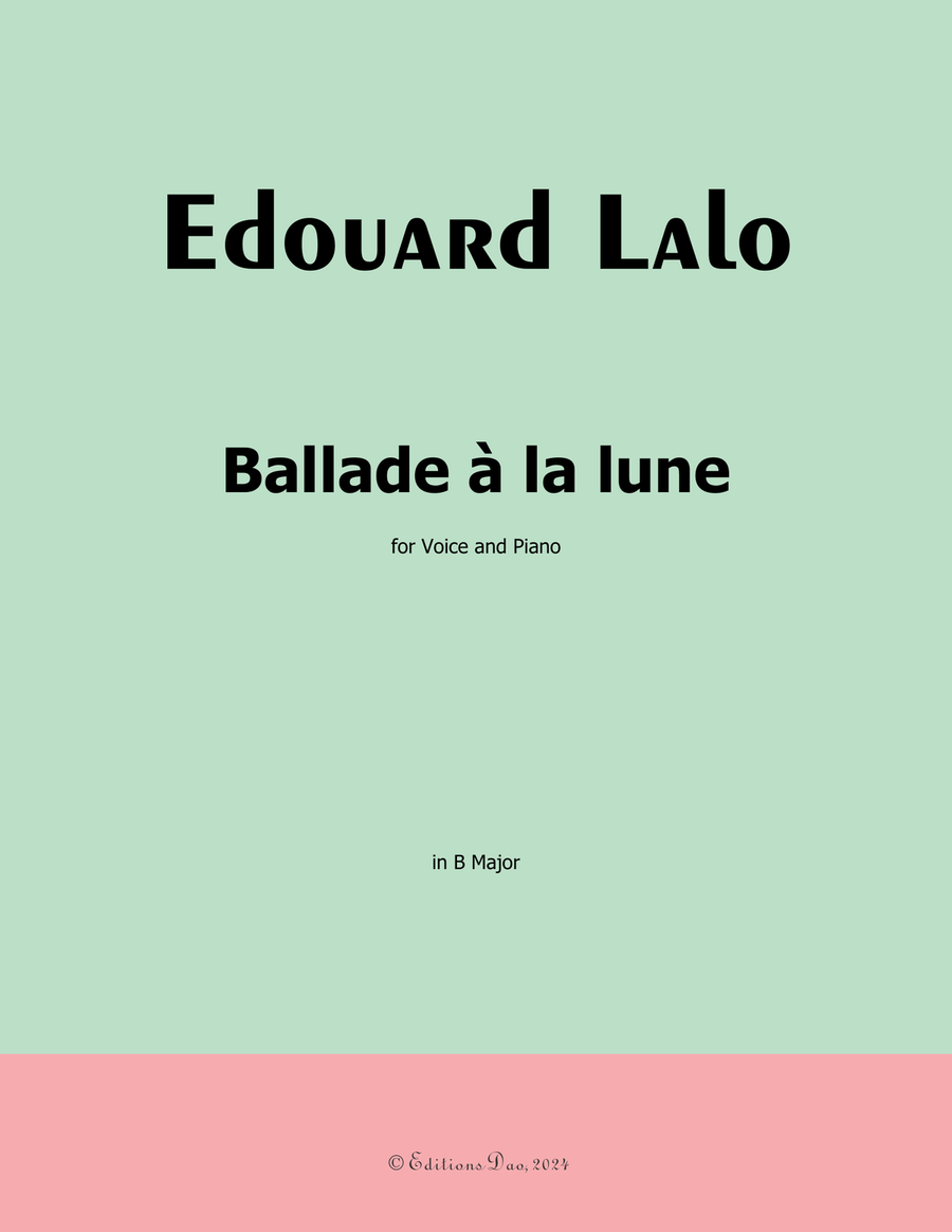 Ballade à la lune, by Edouard Lalo, in B Major Piano, Vocal scores gallery preview page 1