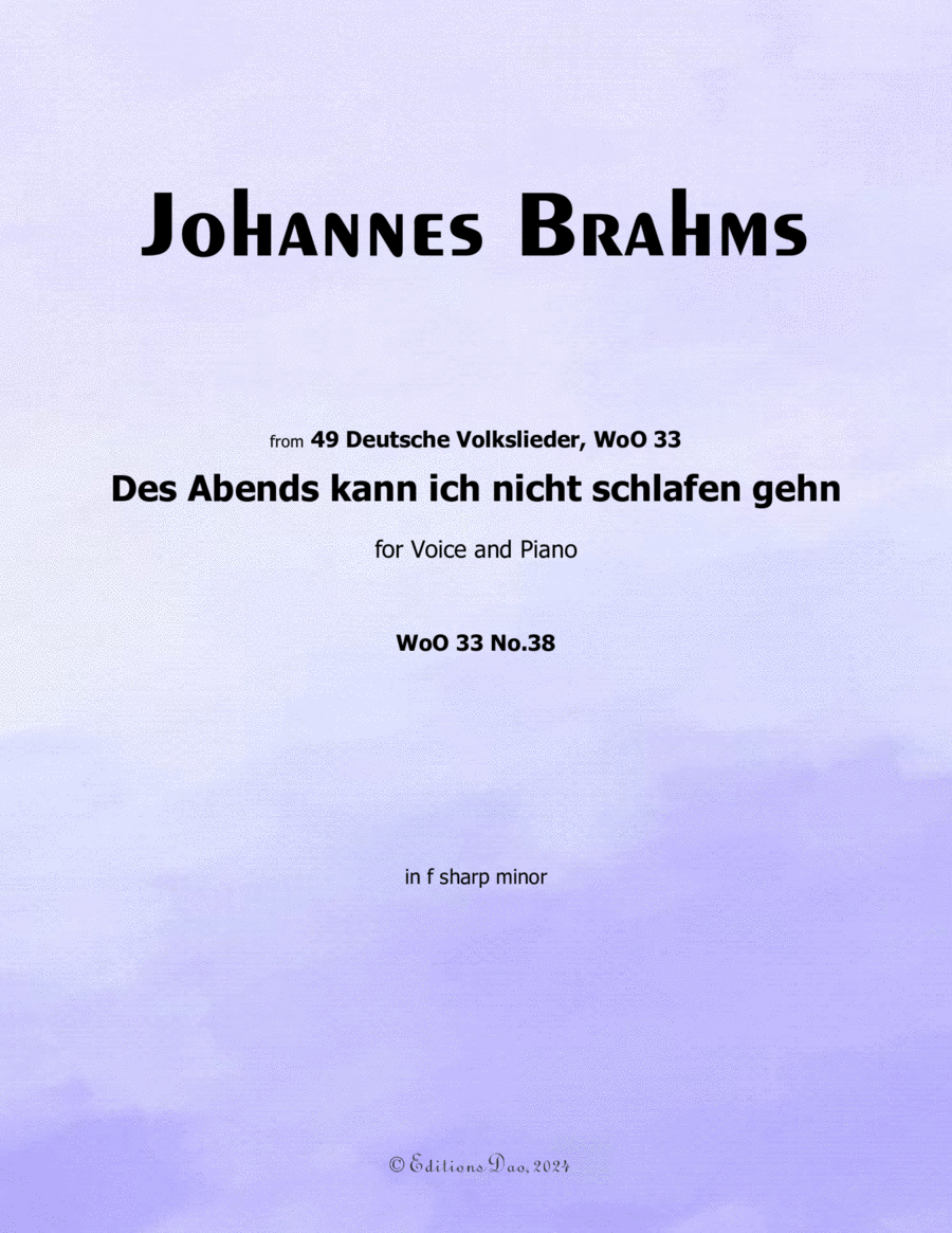 Des Abends kann ich nicht schlafen gehn, by Brahms, WoO 33 No.38, in f sharp minor