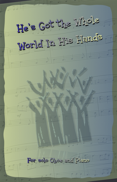He's Got the Whole World in His Hands, Gospel Song for Oboe and Piano