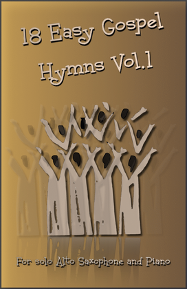 Book cover for 18 Gospel Hymns Vol.1 for Solo Alto Saxophone and Piano