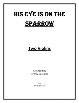 Book cover for His Eye is on the Sparrow for Two Violins