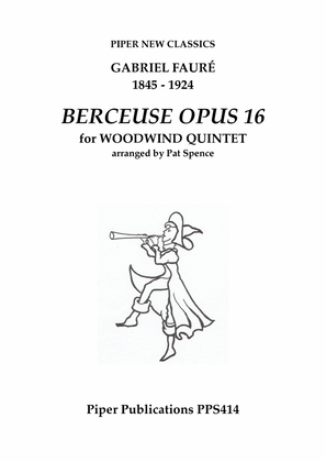 G. FAURÉ: BERCEUSE OPUS 16 for woodwind quintet