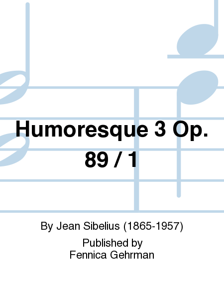 Humoresque 3 Op. 89 / 1