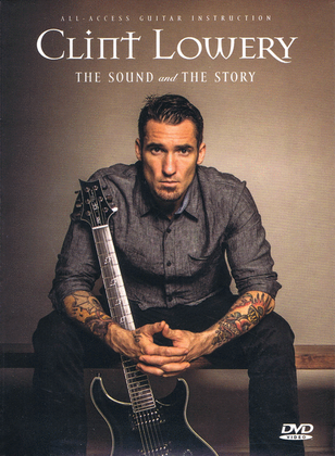 Book cover for Clint Lowery - The Sound and the Story