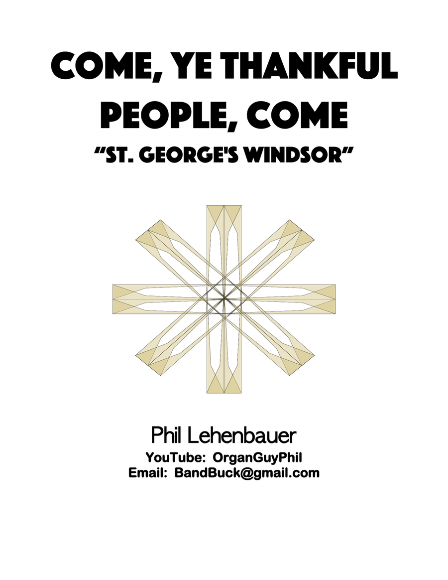 Come, Come (St. George's Windsor), Ye Thankful People, organ work by Phil Lehenbauer Organ Solo scores gallery preview page 1