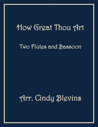 Book cover for How Great Thou Art, for Two Flutes and Bassoon