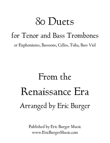 80 Duets for One Tenor and One Bass Trombone from the Renaissance Era