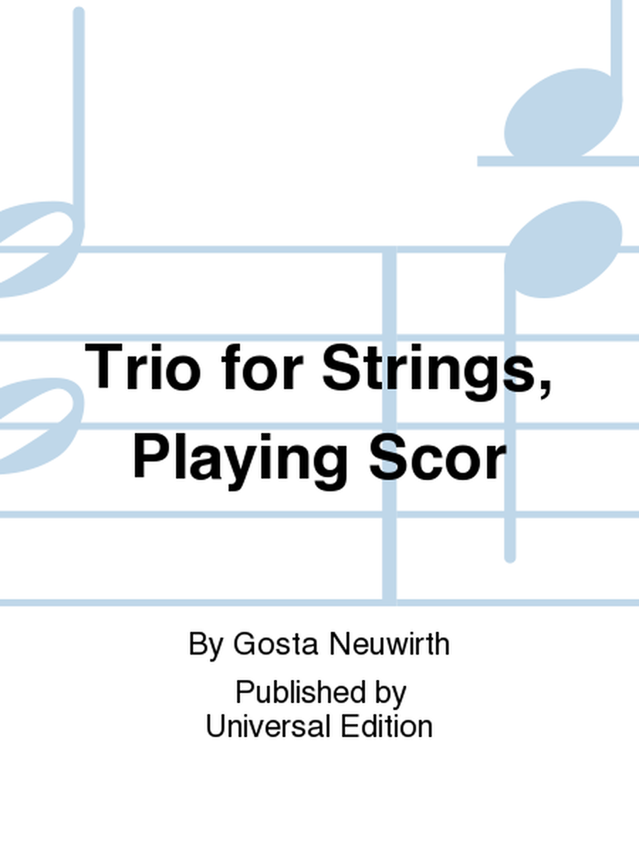 Trio for Strings, Playing Scor