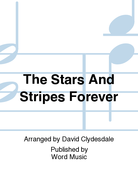 The Stars And Stripes Forever