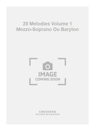 Book cover for 20 Melodies Volume 1 Mezzo-Soprano Ou Baryton