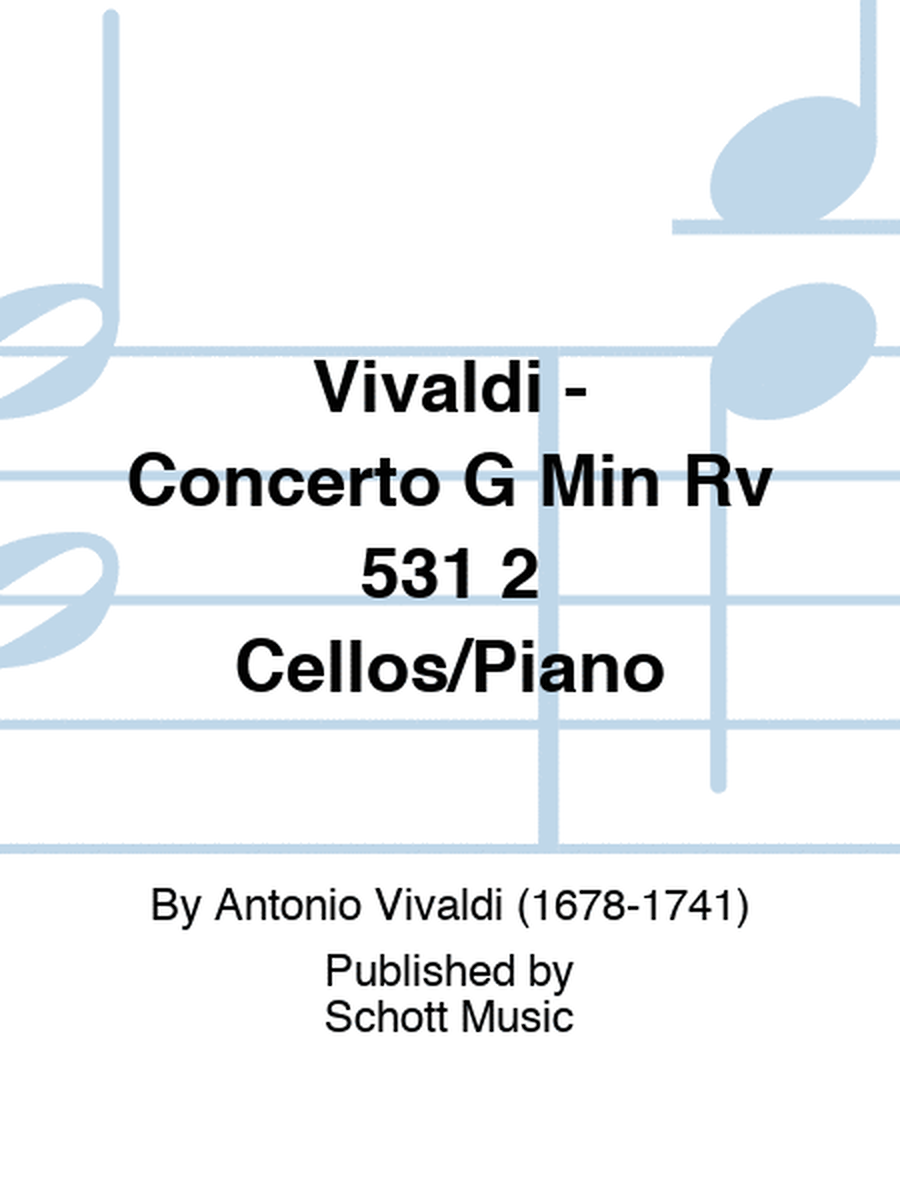 Vivaldi - Concerto G Min Rv 531 2 Cellos/Piano