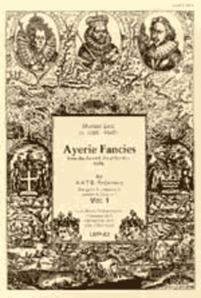 Ayerie Fancies from the Seventh Set of Bookes (1638), Vol. 1
