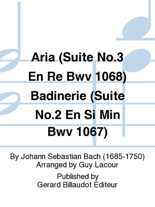 Aria (Suite No. 3 en Re BWV 1068) Badinerie (Suite No. 2 en Si min BWV 1067)