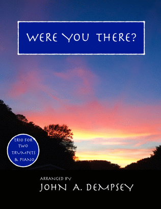 Book cover for Were You There (Trio for Two Trumpets and Piano)