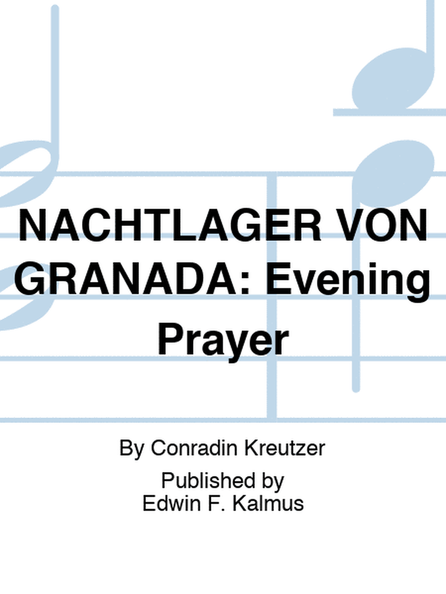 NACHTLAGER VON GRANADA: Evening Prayer