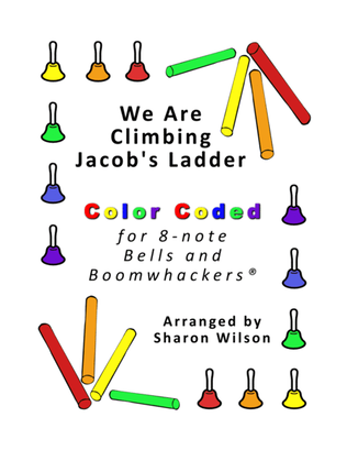 We Are Climbing Jacob's Ladder (for 8-note Bells and Boomwhackers with Color Coded Notes)