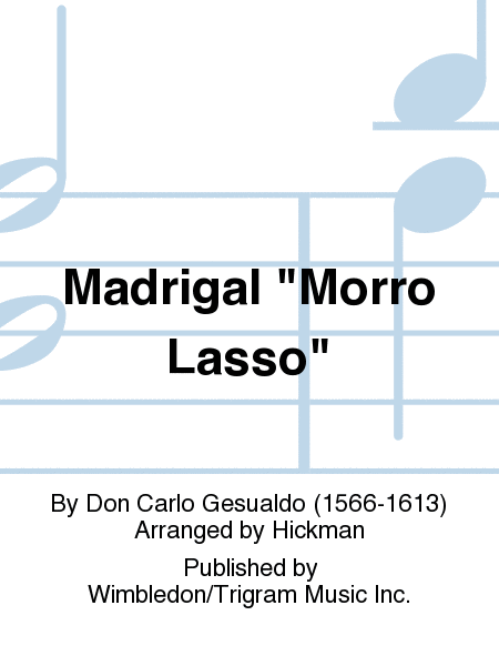 Madrigal "Morro Lasso"